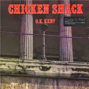 Chicken Shack - O.K. Ken?