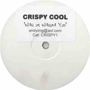 Crispy Cool  - With Or Without You
