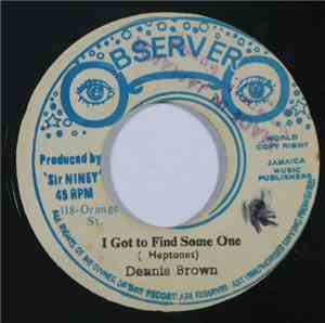 Dennis Brown - I Got To Find Some One