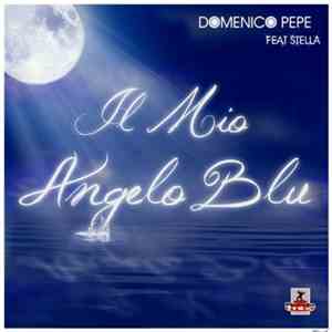 Domenico Pepe Feat. Stella  - Il Mio Angelo Blu