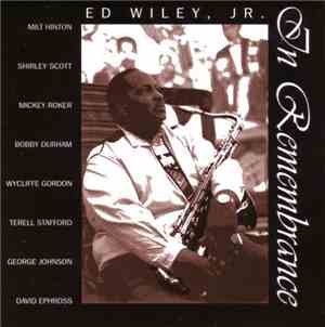Ed Wiley Jr. - In Remembrance