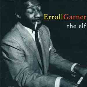 Erroll Garner - The Elf