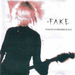 Fake  - Meantimefenderblast