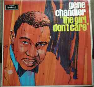 Gene Chandler - The Girl Don't Care