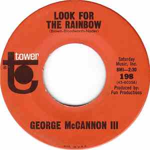 George McCannon III - Look For The Rainbow / She Only Makes Me Love You More