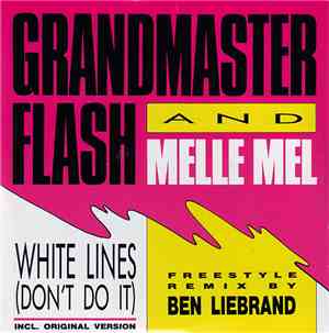 Grandmaster Flash And Melle Mel - White Lines (Don't Do It)