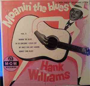 Hank Williams - Moanin' The Blues Vol. 2