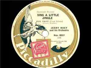 Jerry Hoey And His Orchestra - Sing A Little Jingle / Smile Darn Ya Smile