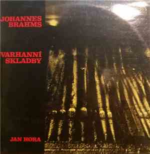Johannes Brahms - VARHANNÍ SKLADBY