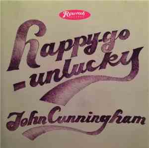 John Cunningham - Happy-Go-Unlucky