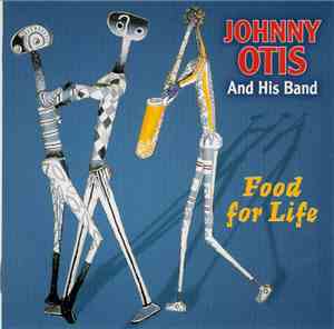 Johnny Otis And His Band - Food For Life