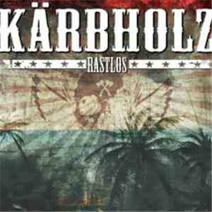 Kärbholz - Rastlos