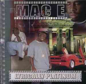 Mac E  - Lyrically Platinum