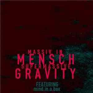 Massiv In Mensch featuring Mind.In.A.Box - Supermassive Gravity