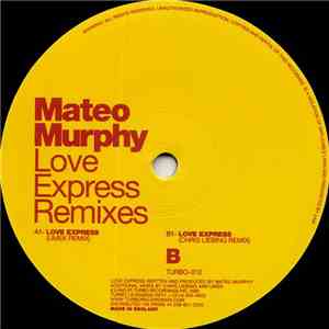 Mateo Murphy - Love Express Remixes