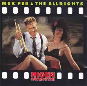 Mek Pek & The Allrights - Pigen & Trompeten