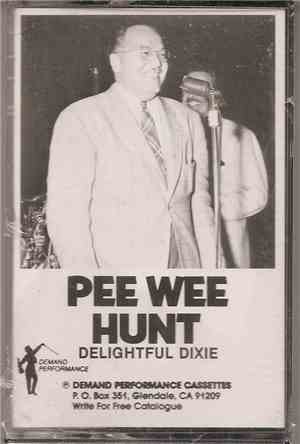 Pee Wee Hunt - Delightful Dixie