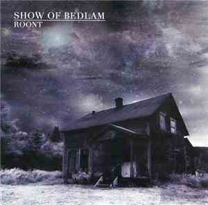 Show Of Bedlam - Roont