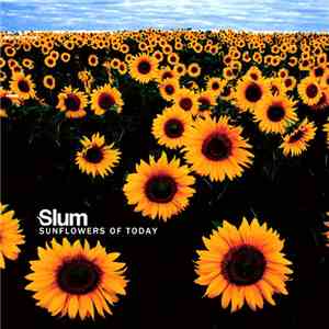 Slum  - Sunflowers Of Today