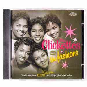 The Clickettes - The Clickettes Meet The Fashions - Their Complete Dice Rec ...