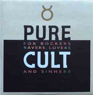 The Cult - Pure Cult · For Rockers, Ravers, Lovers And Sinners