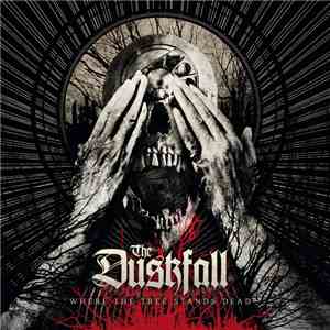 The Duskfall - Where The Tree Stands Dead