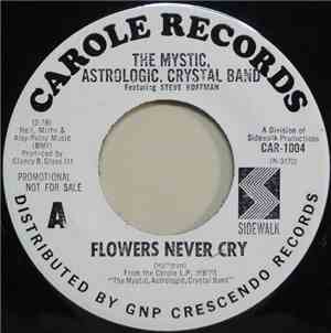 The Mystic Astrologic Crystal Band - Flowers Never Cry / Early Dawn
