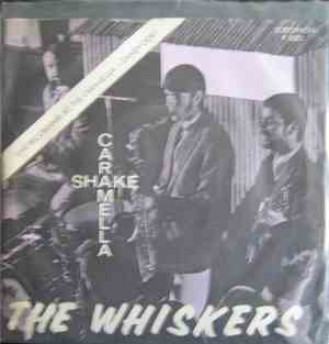 The Whiskers  - Caramella Shake / Stop Not Now
