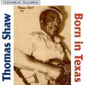 Thomas Shaw - Born In Texas
