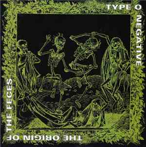 Type O Negative - The Origin Of The Feces