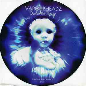 Vapourheadz - Dance For Life EP