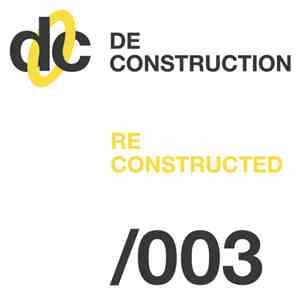 Various - Deconstruction Reconstructed 003