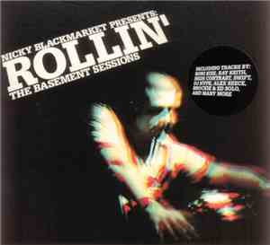 Various - Nicky Blackmarket Presents - Rollin' - The Basement Sessions
