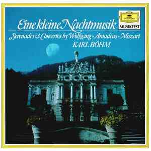 Wolfgang Amadeus Mozart, Karl Böhm - Eine Kleine Nachtmusik: Serenades & Co ...