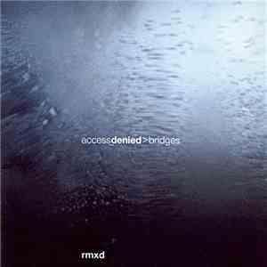Access_Denied - Bridges (Rmxd)