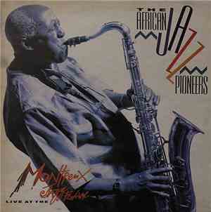African Jazz Pioneers - Live At The Montreux Jazz Festival