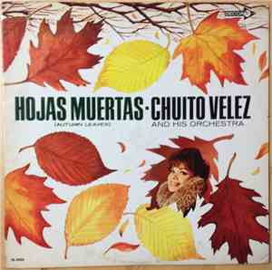 Chuito Velez And His Orchestra - Hojas Muertas (Autumn Leaves)