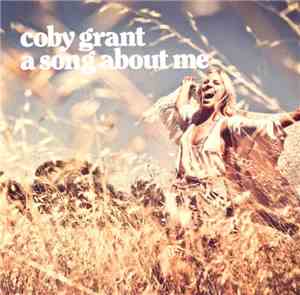 Coby Grant - A Song About Me