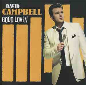 David Campbell  - Good Lovin'