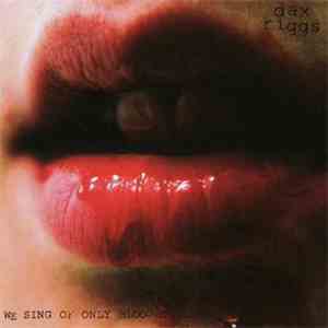 Dax Riggs - We Sing Of Only Blood Or Love