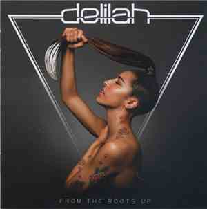Delilah  - From The Roots Up
