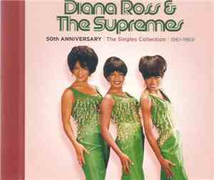 Diana Ross & The Supremes - 50th Anniversary - The Singles Collection - 196 ...