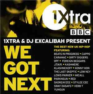 DJ Excalibah - 1xtra & DJ Excalibah Present: We Got Next