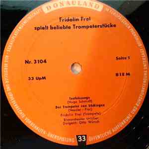 Fridolin Frei - Fridolin Frei Spielt Beliebte Trompeterstücke