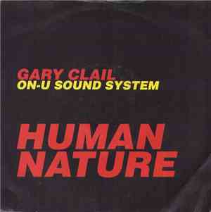 Gary Clail On-U Sound System - Human Nature