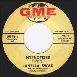 Janella Swan and The Groves Sound - Hypnotized By Your Love