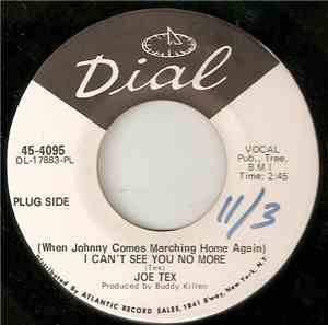Joe Tex - (When Johnny Comes Marching Home Again) I Can't See You No More