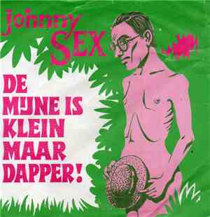 Johnny Sex - Die Van Mij Is Klein Maar Dapper !