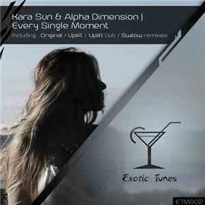 Kara Sun & Alpha Dimension - Every Single Moment