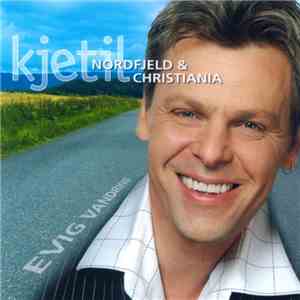 Kjetil Nordfjeld & Christiania - Evig Vandring